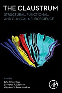 The Claustrum: Structural, Functional, and Clinical Neuroscience (Hardcover)
