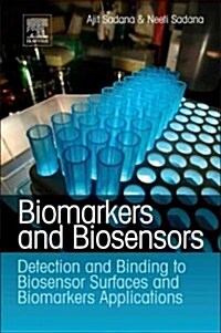 Biomarkers and Biosensors : Detection and Binding to Biosensor Surfaces and Biomarkers Applications (Hardcover)