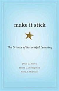 Make It Stick: The Science of Successful Learning (Hardcover)