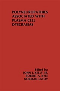 Polyneuropathies Associated With Plasma Cell Dyscrasias (Paperback)