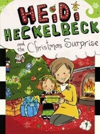 Heidi Heckelbeck and the Christmas Surprise (Prebound, Bound for Schoo)
