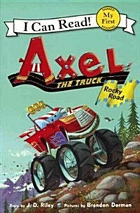 Axel the Truck: Rocky Road (Prebound, Bound for Schoo)