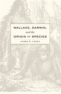 Wallace, Darwin, and the Origin of Species (Hardcover)