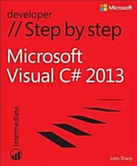 Microsoft Visual C# 2013 Step by Step (Paperback, 1st)