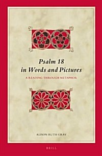 Psalm 18 in Words and Pictures: A Reading Through Metaphor (Hardcover)