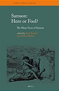 Samson: Hero or Fool?: The Many Faces of Samson (Hardcover)