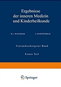 Ergebnisse Der Inneren Medizin Und Kinderheilkunde: Vierundsechzigster Band Erster Teil (Paperback, 1944)
