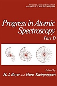 Progress in Atomic Spectroscopy: Part D (Paperback, Softcover Repri)
