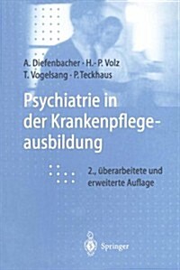 Psychiatrie in Der Krankenpflegeausbildung (Paperback, 2, 2., Uberarb. U.)
