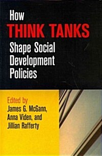 How Think Tanks Shape Social Development Policies (Hardcover)