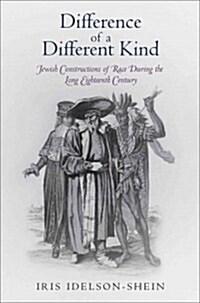 Difference of a Different Kind: Jewish Constructions of Race During the Long Eighteenth Century (Hardcover)