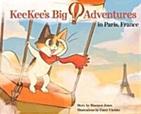 KeeKees Big Adventures in Paris, France (Hardcover)