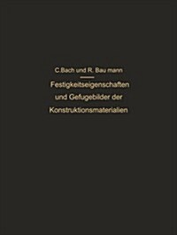Festigkeitseigenschaften Und Gef?ebilder Der Konstruktionsmaterialien (Paperback, 2, Softcover Repri)