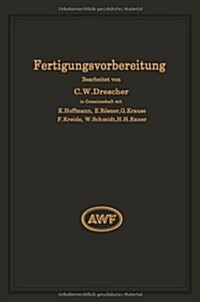 Fertigungsvorbereitung ALS Grundlage Der Arbeitsvorbereitung (Paperback, Softcover Repri)