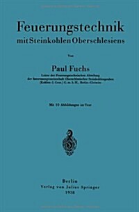 Feuerungstechnik Mit Steinkohlen Oberschlesiens (Paperback)