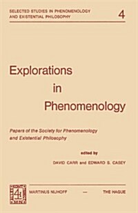 Explorations in Phenomenology: Papers of the Society for Phenomenology and Existential Philosophy (Paperback, 1973)