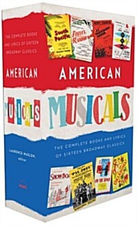 American Musicals: The Complete Books and Lyrics of Sixteen Broadway Classics: A Library of America Boxed Set (Hardcover)