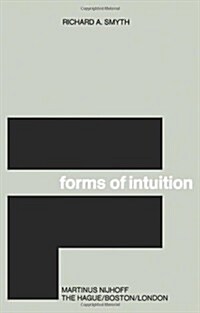 Forms of Intuition: An Historical Introduction to the Transcendental Aesthetic (Paperback, Softcover Repri)