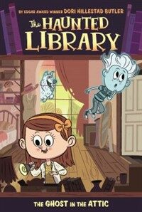 (The) Haunted library. 2, The ghost in the attic