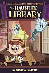 (The) Haunted library. 2, The ghost in the attic