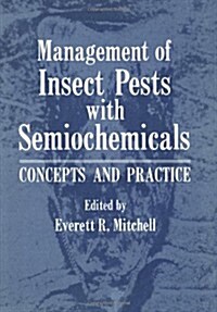 Management of Insect Pests with Semiochemicals: Concepts and Practice (Paperback, Softcover Repri)