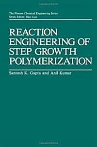Reaction Engineering of Step Growth Polymerization (Paperback, Softcover Repri)
