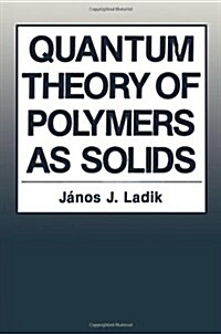Quantum Theory of Polymers as Solids (Paperback, 1988)