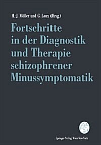 Fortschritte in Der Diagnostik Und Therapie Schizophrener Minussymptomatik (Paperback)