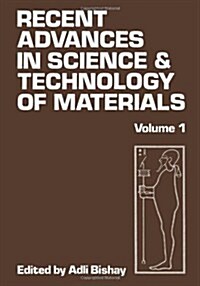 Recent Advances in Science and Technology of Materials: Volume 1 (Paperback, Softcover Repri)