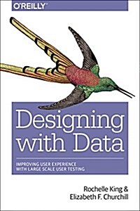 Designing with Data: Improving the User Experience with A/B Testing (Paperback)