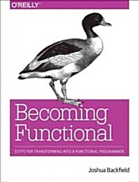 [중고] Becoming Functional: Steps for Transforming Into a Functional Programmer (Paperback)
