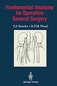 Fundamental Anatomy for Operative General Surgery (Paperback, Softcover Repri)