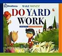 Do Yard Work (Paperback, Reprint)