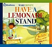 Have a Lemonade Stand (Paperback)