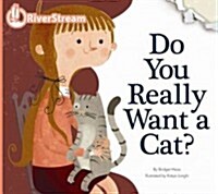 Do You Really Want a Cat? (Paperback)