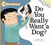 Do You Really Want a Dog? (Paperback)