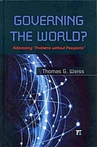 Governing the World?: Addressing Problems Without Passports (Hardcover)