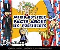 Weird-But-True Facts About U.S. Presidents (Paperback)