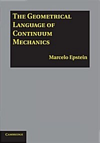 The Geometrical Language of Continuum Mechanics (Paperback)