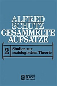 Gesammelte Aufs?ze: II Studien Zur Soziologischen Theorie (Paperback, 1972)