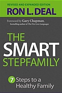 The Smart Stepfamily: Seven Steps to a Healthy Family (Paperback, Revised and Exp)