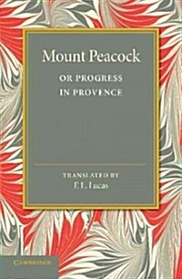 Mount Peacock or Progress in Provence (Paperback)