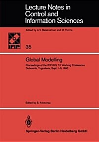 Global Modelling: Proceedings of the Ifip-Wg 7/1 Working Conference Dubrovnik, Yugoslavia, September 1-5, 1980 (Paperback)