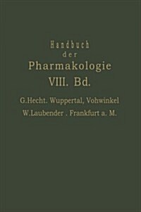 Handbuch Der Experimentellen Pharmakologie: Achter Band (Paperback, Softcover Repri)