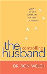 Controlling Husband: What Every Woman Needs to Know (Paperback)