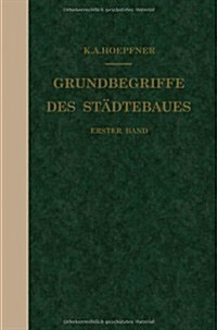 Grundbegriffe Des St?tebaues: Erster Band (Paperback, Softcover Repri)