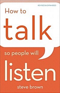 How to Talk So People Will Listen (Paperback, Revised, Expand)