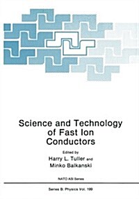 Science and Technology of Fast Ion Conductors (Paperback, 1989)