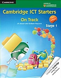 Cambridge ICT Starters: On Track, Stage 1 (Paperback, 3 Revised edition)