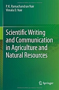 Scientific Writing and Communication in Agriculture and Natural Resources (Paperback, 2014)